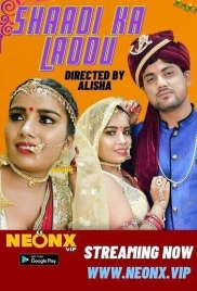 Shaadi Ka Laddu (2023) NeonX Short Film Download (2024)