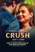 Crush (2026) Atrangii S01 Part 1 Web Series