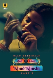 Khud Khushi Part 2 (2023) S01 Ullu Web Series Download (2024)